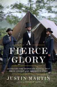 A Fierce Glory : Antietam--The Desperate Battle That Saved Lincoln and Doomed Slavery