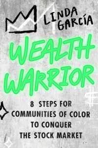 Wealth Warrior : 8 Steps for Communities of Color to Conquer the Stock Market