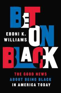 Bet on Black : The Good News about Being Black in America Today
