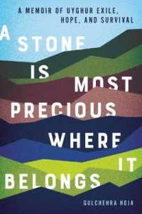 A Stone Is Most Precious Where It Belongs : A Memoir of Uyghur Exile, Hope, and Survival
