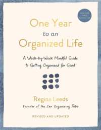 One Year to an Organized Life : A Week-by-Week Mindful Guide to Getting Organized for Good