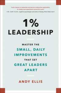 1% Leadership : Master the Small, Daily Improvements that Set Great Leaders Apart