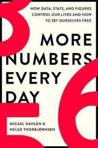 More Numbers Every Day : How Data, Stats, and Figures Control Our Lives and How to Set Ourselves Free