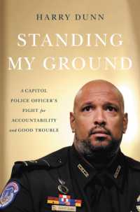 Standing My Ground : A Capitol Police Officer's Fight for Accountability and Good Trouble after January 6th