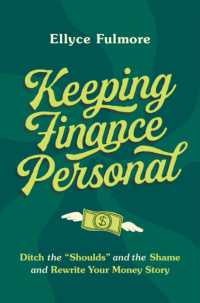 Keeping Finance Personal : Ditch the 'Shoulds' and the Shame and Rewrite Your Money Story