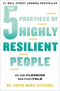 The 5 Practices of Highly Resilient People : Why Some Flourish When Others Fold