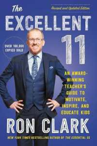 The Excellent 11 : An Award-Winning Teacher's Guide to Motivate, Inspire, and Educate Kids （2ND）