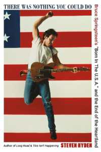 There Was Nothing You Could Do : Bruce Springsteen's 'Born in the U.S.A.' and the End of the Heartland