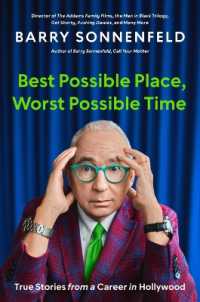 Best Possible Place, Worst Possible Time : True Stories from a Career in Hollywood