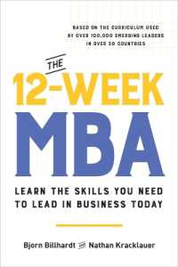 The 12-Week MBA : Learn the Skills You Need to Lead in Business Today