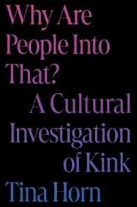 Why Are People into That? : A Cultural Investigation of Kink