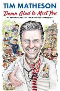 Damn Glad to Meet You : My Seven Decades in the Hollywood Trenches