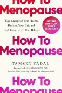 How to Menopause : Take Charge of Your Health, Reclaim Your Life, and Feel Even Better than before