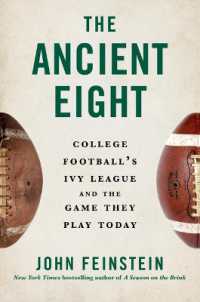 The Ancient Eight : College Football's Ivy League and the Game They Play Today