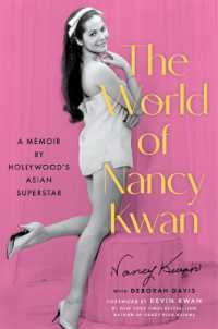 The World of Nancy Kwan : A Memoir by Hollywood's Asian Superstar