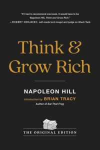 Think and Grow Rich : The Original Edition