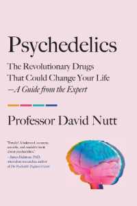 Psychedelics : The Revolutionary Drugs That Could Change Your Life--A Guide from the Expert