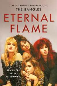 Eternal Flame : The Authorized Biography of the Bangles