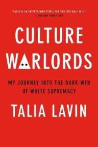 Culture Warlords : My Journey into the Dark Web of White Supremacy