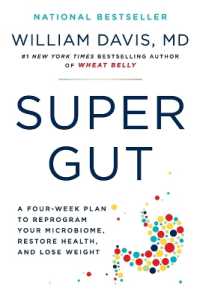 Super Gut : A Four-Week Plan to Reprogram Your Microbiome, Restore Health, and Lose Weight