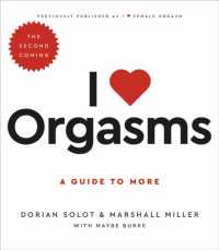 I Love Orgasms : A Guide to More