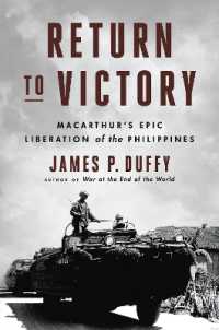 Return to Victory : MacArthur's Epic Liberation of the Philippines