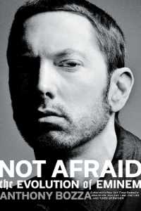 Not Afraid : The Evolution of Eminem