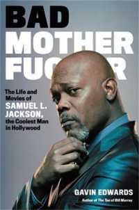 Bad Motherfucker : The Life and Movies of Samuel L. Jackson, the Coolest Man in Hollywood