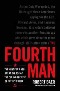 The Fourth Man : The Hunt for a KGB Spy at the Top of the CIA and the Rise of Putin's Russia