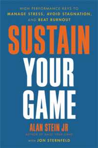 Sustain Your Game : High Performance Keys to Manage Stress, Avoid Stagnation, and Beat Burnout