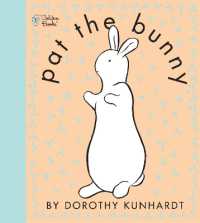 ドロシー・クンハート作『ぱたぱたバニ－』（原書）<br>Pat the Bunny : The Classic Book for Babies and Toddlers (Touch-and-feel) （Spiral）