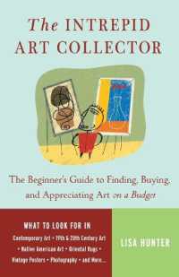 The Intrepid Art Collector : The Beginner's Guide to Finding, Buying, and Appreciating Art on a Budget