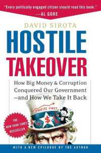 Hostile Takeover : How Big Money and Corruption Conquered Our Government--And How We Take It Back