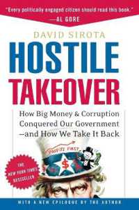 Hostile Takeover: How Big Money & Corruption Conquered Our Government--And How We Take It Back
