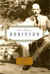 ロビンソン詩集<br>Robinson: Poems : Edited by Scott Donaldson (Everyman's Library Pocket Poets Series)