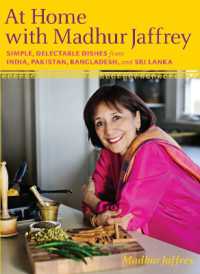 At Home with Madhur Jaffrey : Simple, Delectable Dishes from India, Pakistan, Bangladesh, and Sri Lanka: A Cookbook
