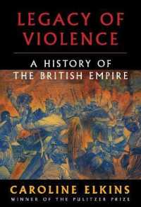 Legacy of Violence : A History of the British Empire