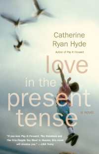 Love in the Present Tense : A Novel (Vintage Contemporaries)