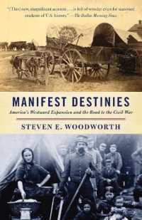 Manifest Destinies: America's Westward Expansion and the Road to the Civil War (Vintage Civil War Library")