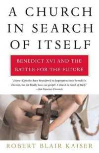 ベネディクト16世と教会の未来<br>Church in Search of Itself : Benedict Xvi and the Battle for the Future -- Paperback / softback