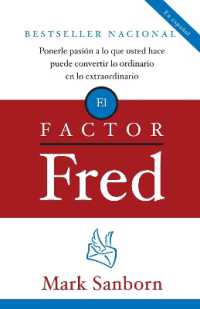 El factor Fred / the Fred Factor : Ponerle pasion a lo que usted hace puede convertir lo ordinario en lo extraordinario