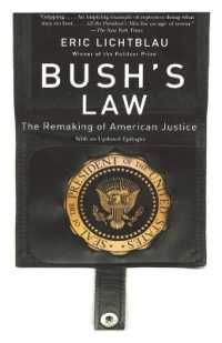 Bush's Law : The Remaking of American Justice