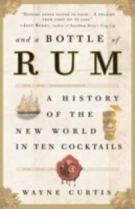 And a Bottle of Rum : A History of the New World in Ten Cocktails （Reprint）