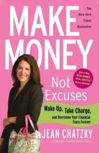 Make Money, Not Excuses : Wake Up, Take Charge, and Overcome Your Financial Fears Forever
