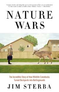 Nature Wars : The Incredible Story of How Wildlife Comebacks Turned Backyards into Battlegrounds