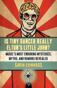 Is Tiny Dancer Really Elton's Little John? : Music's Most Enduring Mysteries, Myths, and Rumors Revealed