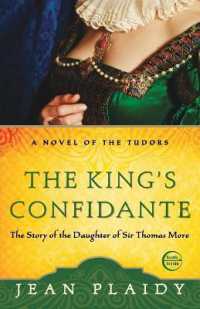 The King's Confidante : The Story of the Daughter of Sir Thomas More (A Novel of the Tudors)