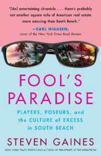 Fool's Paradise : Players, Poseurs, and the Culture of Excess in South Beach
