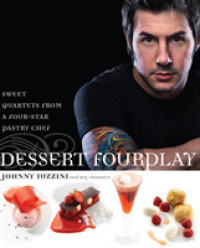 Dessert Fourplay : Sweet Quartets from a Four-Star Pastry Chef