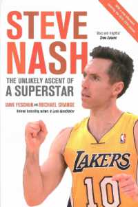 Steve Nash : The Unlikely Ascent of a Superstar
